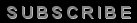 SUBSCRIBEGREY.jpg (1882 bytes)
